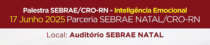 Parceria SEBRAE/CRO-RN - Palestra Inteligência Emocional 