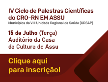 IV Ciclo de Palestras Científicas do CRO-RN em Assu