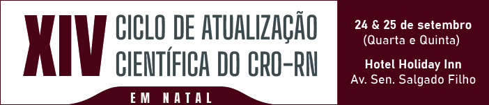 XIV Ciclo de Atualização Científica do CRO-RN da Grande Natal