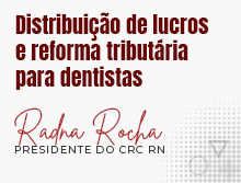 Distribuição de lucros e reforma tributária para dentistas
