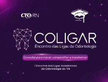 1º Encontro das Ligas Acadêmicas de Odontologia do Rio Grande do Norte
