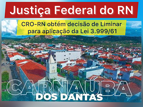 CRO-RN obtém decisão liminar para aplicação do piso salarial dos dentistas no Processo Seletivo de Carnaúba dos Dantas 