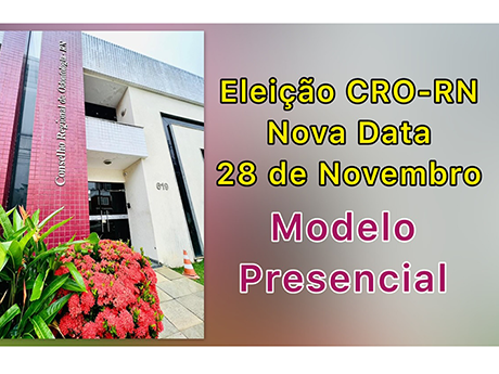 Eleição do CRO-RN para eleger novo plenário para o biênio 2026/2027 acontece em 28 de novembro, de forma presencial