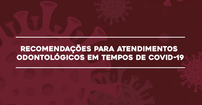 Coronavírus: CFO disponibiliza cartilha com recomendações para atendimentos odontológicos