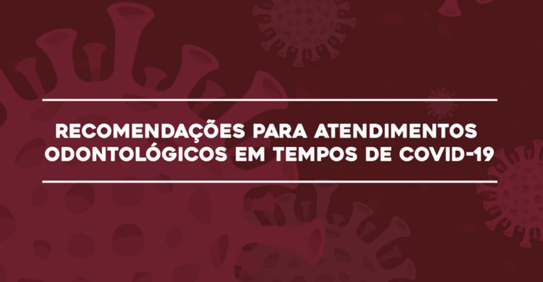 Coronavírus: CFO disponibiliza cartilha com recomendações para atendimentos odontológicos 