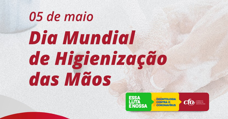 05 de maio – Dia Mundial de Higienização das Mãos – Sistema Conselhos reforça importância da prática