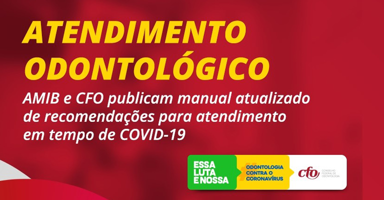 Publicada versão atualizada de recomendações AMIB/CFO para enfrentamento da COVID-19 na Odontologia