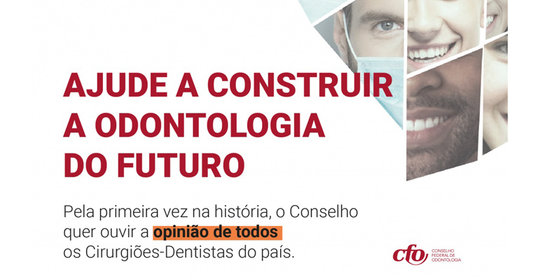 CFO realiza consulta inédita para nortear avanços na Odontologia nacional