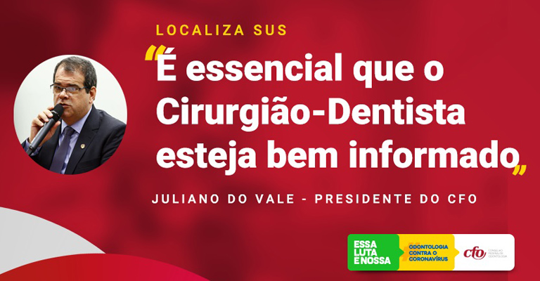 Localiza SUS: “É essencial que o Cirurgião-Dentista esteja bem informado”, afirma Presidente do CFO