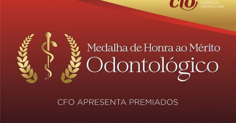 CFO apresenta premiados à Medalha de Honra ao Mérito Odontológico Nacional