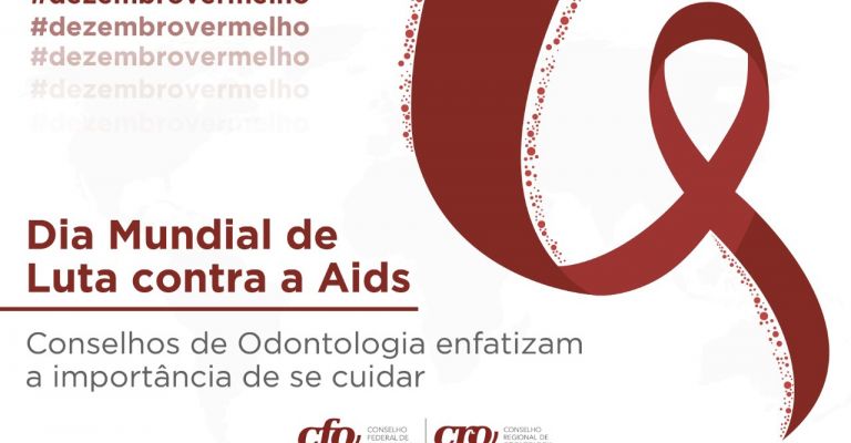 Dia Mundial de Luta contra a Aids: Conselhos de Odontologia enfatizam a importância de se cuidar