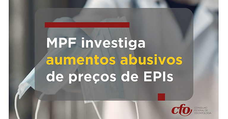 A pedido do CFO, Ministério Público Federal investiga aumentos abusivos de preços de EPIs