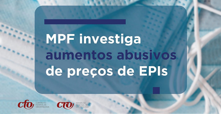 A pedido do CFO, Ministério Público Federal investiga aumentos abusivos de preços de EPIs