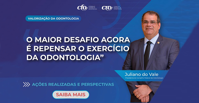 “O maior desafio agora é repensar o exercício da odontologia”, afirmou o Presidente do CFO