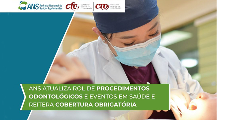 ANS atualiza Rol de Procedimentos Odontológicos e Eventos em Saúde e reitera cobertura obrigatória