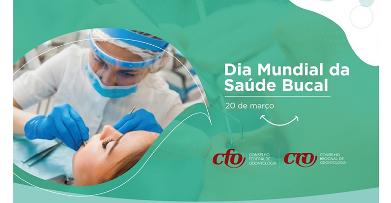 Dia Mundial da Saúde Bucal: “ano pandêmico impacta em agravamento de cáries e doenças gengivais”, alerta Sistema Conselhos
