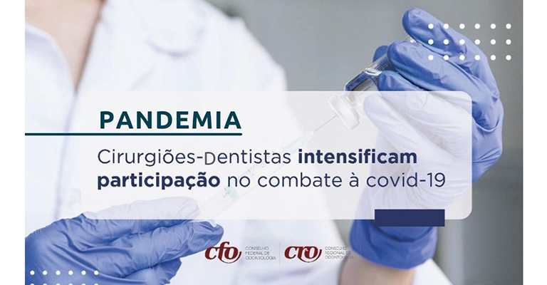 Cirurgiões-Dentistas intensificam participação no combate à covid-19