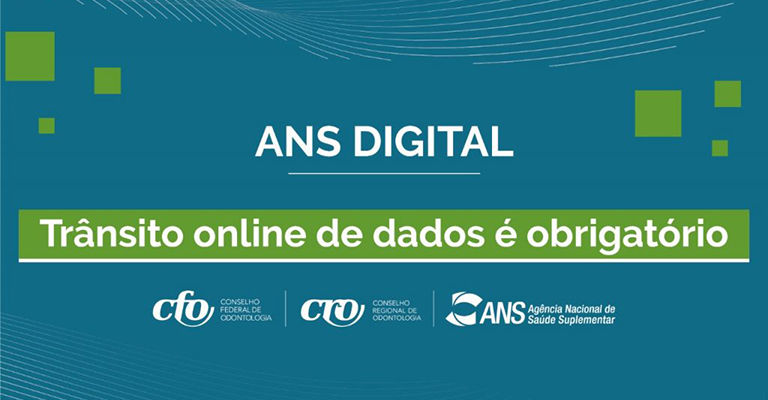 ANS Digital: trânsito online de dados é obrigatório a partir de hoje (31) para prestadores, pacientes e Conselhos de Odontologia