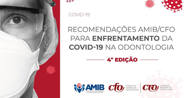 Publicada 4ª versão de recomendações AMIB/CFO para enfrentamento da covid-19 na Odontologia