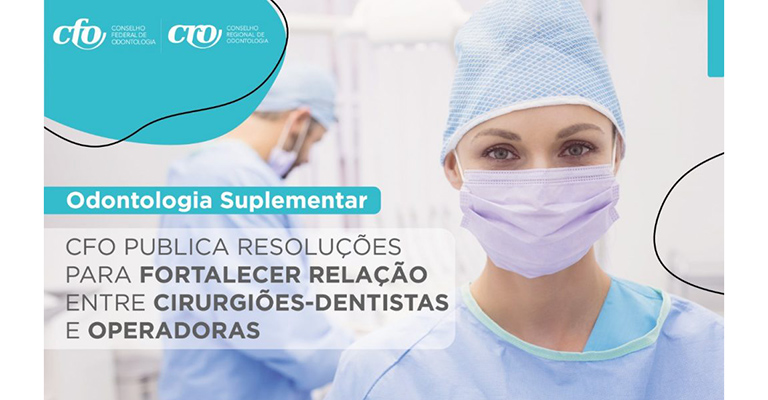 CFO publica normativas para fortalecer relação entre Cirurgiões-Dentistas e Operadoras de Planos Odontológicos