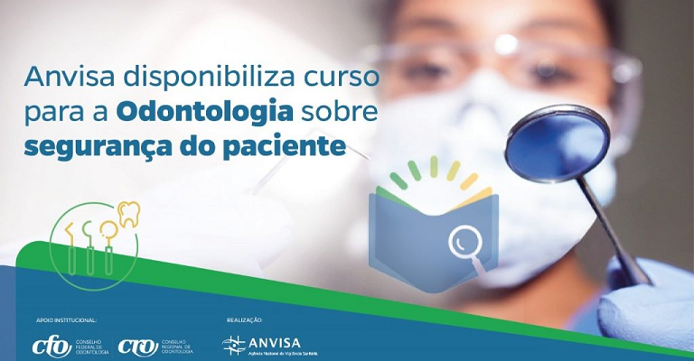 Anvisa disponibiliza curso para a Odontologia sobre segurança do paciente