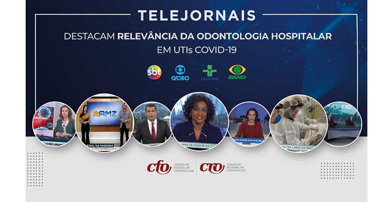 Telejornais destacam importância do Cirurgião-Dentista em UTIs covid-19