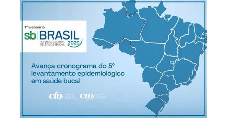 5º levantamento epidemiológico em saúde bucal: Sistema CFO/CROs participa do 1ª Webnário do SB Brasil 2020