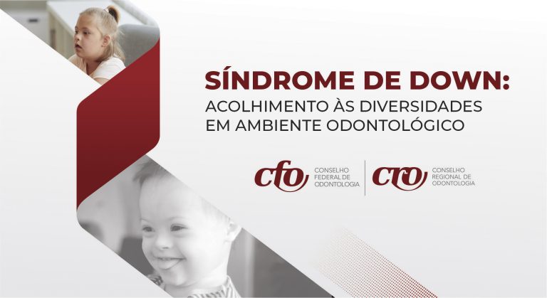 Dia Internacional da Síndrome de Down: CFO lança cartilha para expandir olhar inclusivo na Odontologia