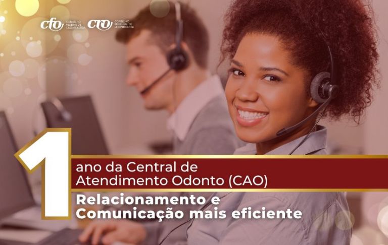 Relacionamento e Comunicação mais eficiente: 1 ano da Central de Atendimento Odonto (CAO)