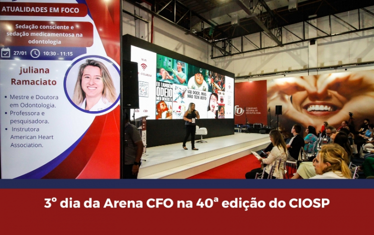 Terceiro dia da Arena CFO na 40ª edição do Congresso Internacional de Odontologia de São Paulo (CIOSP)
