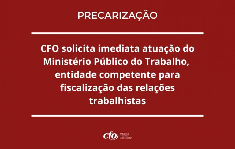 CFO solicita providências sobre precarização do trabalho na Odontologia