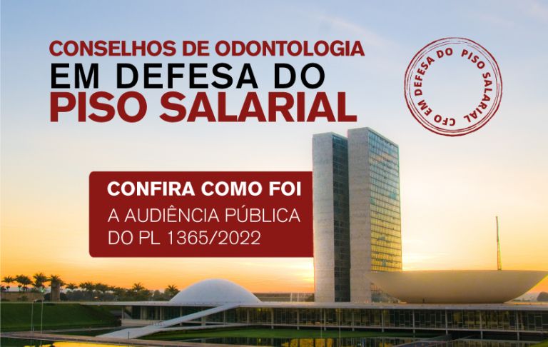 Conselhos de Odontologia em defesa do Piso Salarial