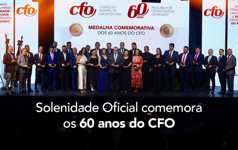 Solenidade Oficial comemora os 60 anos do Conselho Federal de Odontologia