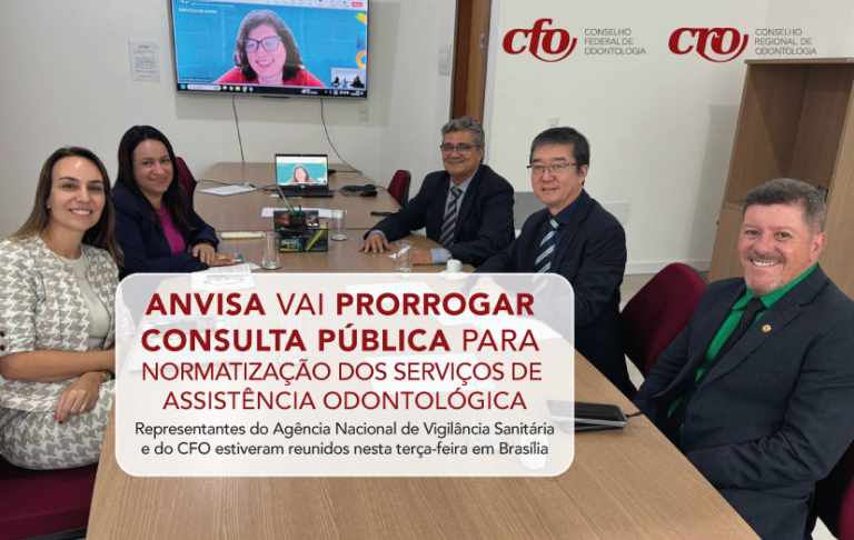 ANVISA vai prorrogar Consulta Pública para normatização dos serviços de Assistência Odontológica