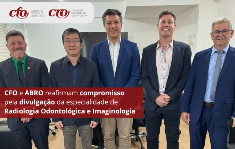 CFO e ABRO reafirmam compromisso pela divulgação da especialidade de Radiologia Odontológica e Imaginologia