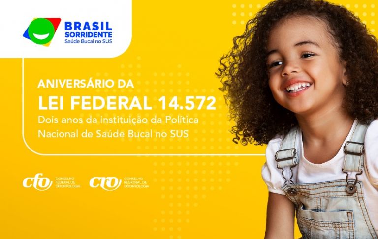 Aniversário da Lei Federal 14.572: dois anos da instituição da Política Nacional de Saúde Bucal no SUS