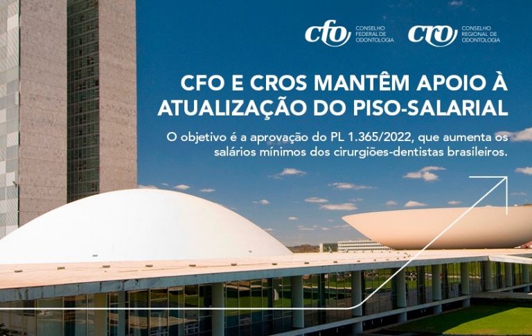CFO e CROs reafirmam apoio à atualização do piso salarial dos cirurgiões-dentistas