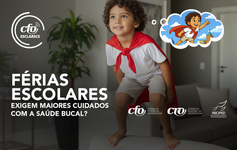 CFO Esclarece: férias escolares exigem maiores cuidados com a saúde bucal?