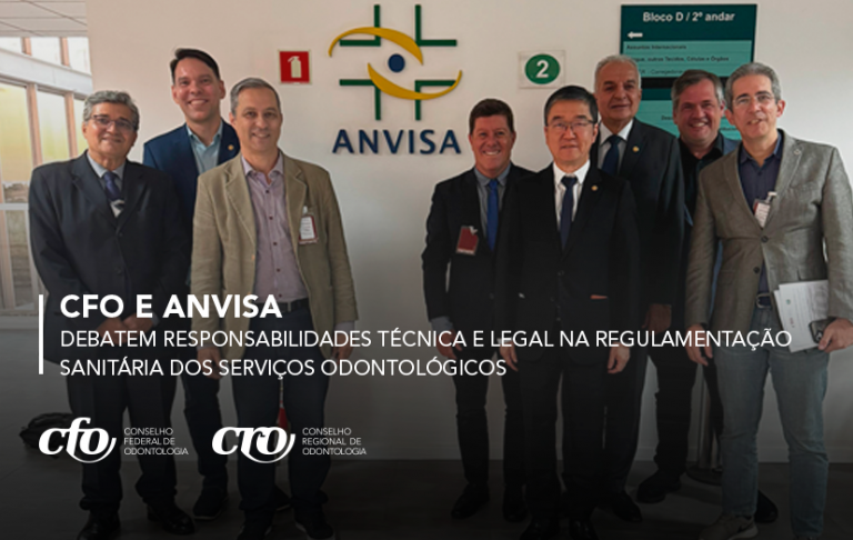 CFO e ANVISA dão continuidade no debate sobre nova regulamentação sanitária dos serviços odontológicos