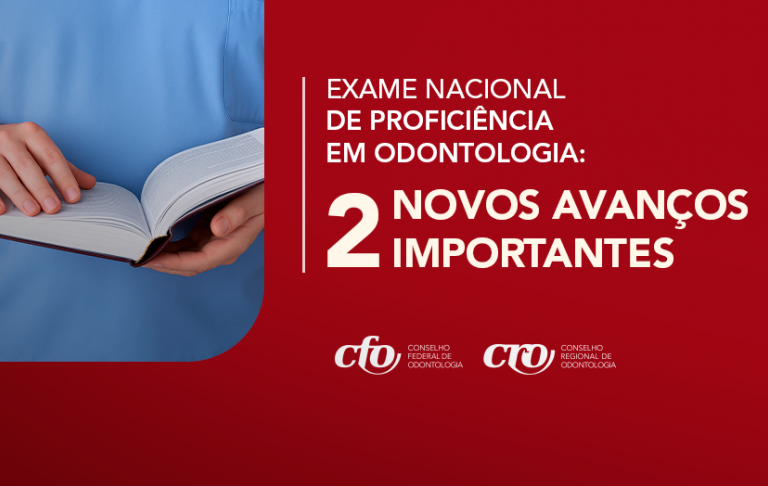 Avanços importantes: Exame Nacional de Proficiência em Odontologia avança no Senado e chega à Câmara dos Deputados