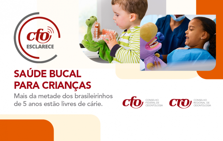 Saúde Bucal para crianças: mais da metade dos brasileirinhos com 5 anos de idade estão livres de cárie, apontam estatísticas oficiais