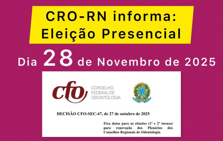 Nova data para a Eleição Presencial no CRO-RN: próximo dia 28 de novembro de 2025