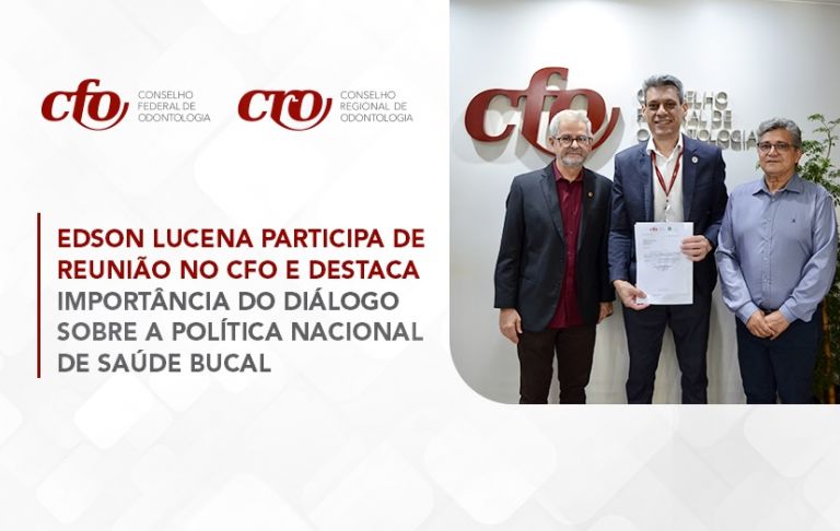 Coordenador-Geral de Saúde Bucal visita sede do CFO e participa da 9ª reunião do CISB