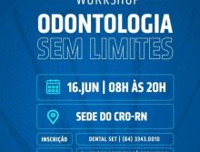 WORKSHOP - Odontologia sem limites