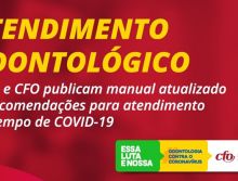 Publicada versão atualizada de recomendações AMIB/CFO para enfrentamento da COVID-19 na Odontologia