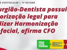 CD tem inquestionável competência legal para execução dos procedimentos da Harmonização Orofacial   