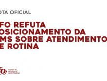 NOTA SOBRE POSICIONAMENTO DA OMS: ATENDIMENTOS ODONTOLÓGICOS DE ROTINA