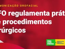 CFO regulamenta prática de procedimentos cirúrgicos em Harmonização Orofacial