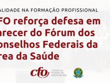 CFO reforça defesa dos conselhos de saúde na luta pela qualidade na formação profissional