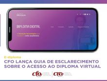 CFO apresenta Guia de Esclarecimento sobre o acesso ao Diploma Virtual